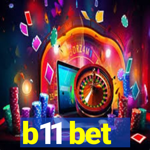 b11 bet